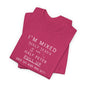 I'm Mixed (White Letters) - Unisex Jersey Short Sleeve Tee - Ladies