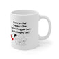 I Love Touching Your Butt - Ceramic Mug 11oz