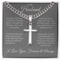 To My Husband | Artisan Cross Necklace on Cuban Chain