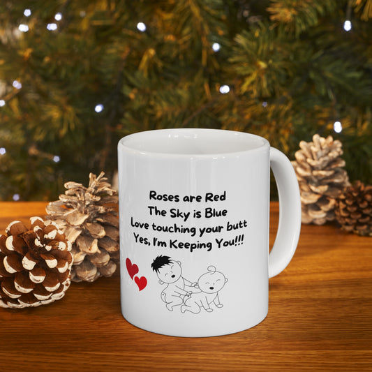 I Love Touching Your Butt - Ceramic Mug 11oz